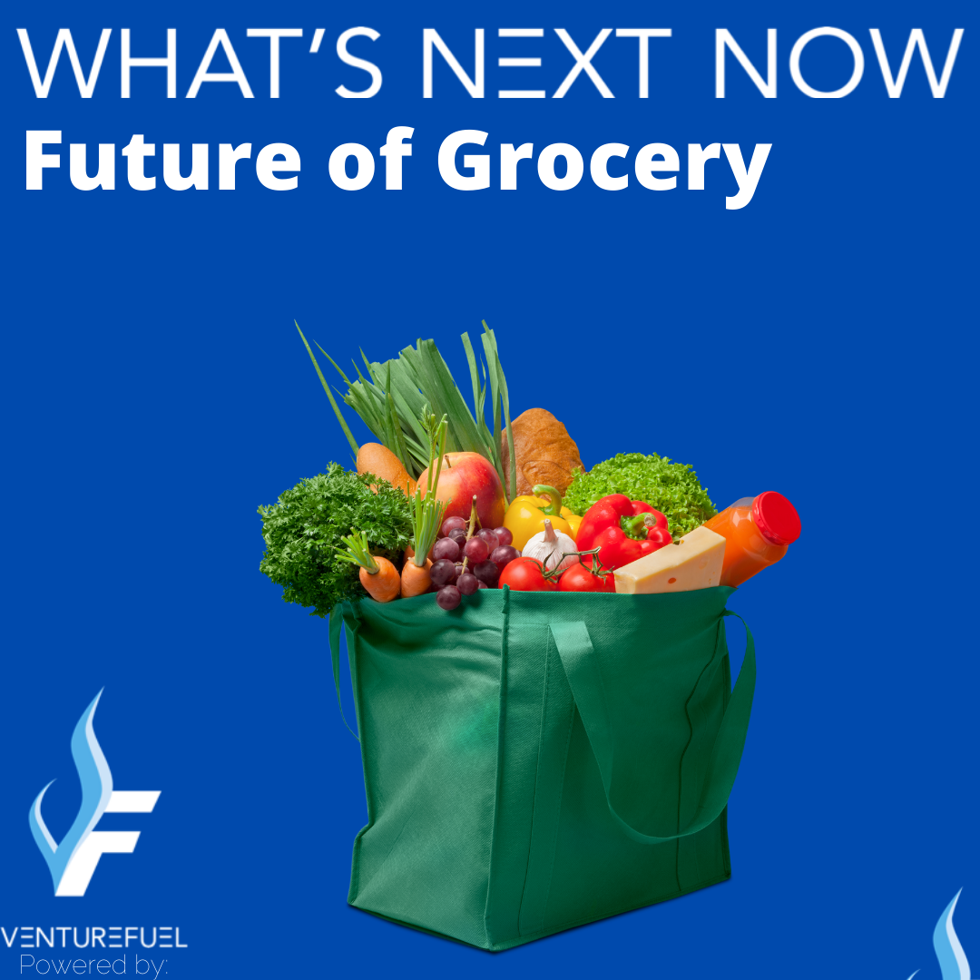 Future Of Grocery – What’s Next Now